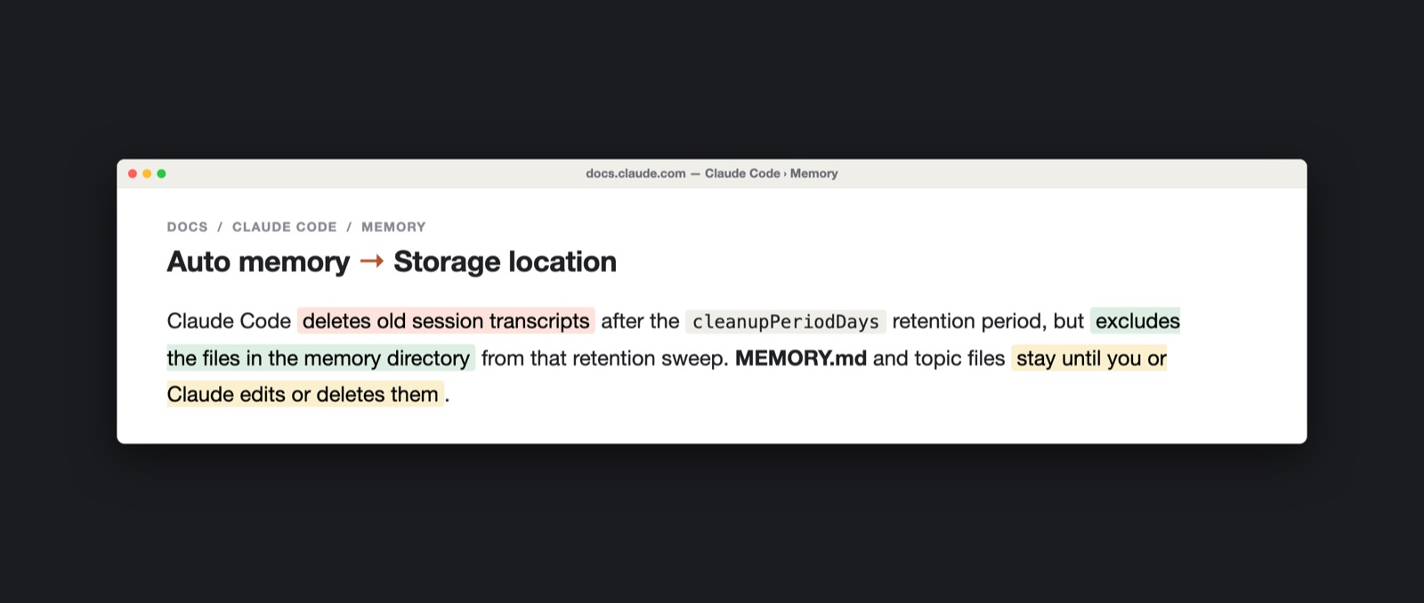 The sentence in the official docs: transcripts get deleted, the memory folder is exempt from cleanup